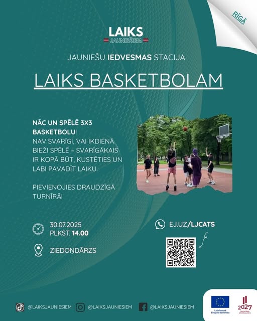 May be an image of 7 people, people playing basketball and text that says 'LAIKS JAUNIESIEM RIGA RĨGA JAUNIEŠUIEDVESMASSTACIJA JAUNIEŠU IEDVESMAS STACIJA LAIKS BASKETBOLAM NÃC UN NĂCUNSPELE3X SPELE 3X3 BASKETBOLU! NAV SVARIGI, IKDIENA BIEŽI SPELÉ- SVARIGÄKAIS IR KOPA BÚT, KUSTETIES UN LABI PAVADIT LAIKU. PIEVIENOJIES DRAUDZIGÃ TURNIRA! 30.07.2025 PLKST.14.00 PLKST. 14.00 EJ.UZ EJ.UZ/LJCATS ZIEDONDÄRZS @LAIKSJAUNIESIEM @LAIKSJAUNIESIEM @LAIKSJAUNIESIEM HaHий Smpe Eimepas 2027 -ateo'